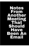 Notes From Another Meeting That Should Have Been An Email