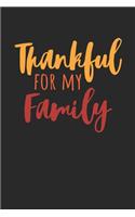 Thanksgiving Notebook - Thankful For My Family Journal - Thanksgiving Gift for Him and Her - Thanksgiving Diary