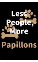 Less People, More Papillons