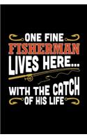 One Fine Fisherman Lives Here