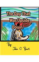 The Day That Was Upside Down.
