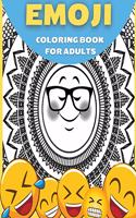 Emoji Coloring Book For Adults, Teenagers and Kids: Great Collection of Cool and Fun Emoji Mandala Coloring Pages Relaxing and Stress Relieving Coloring Book For Teens and Adults With Incredible High 