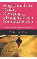 Easy Guide to Reiki Dowsing