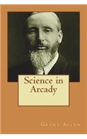 Science in Arcady