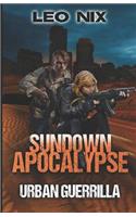 Urban Guerrilla: (2 Sundown Apocalypse)