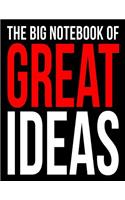 The Big Notebook of Great Ideas a Motivational Blank Journal for Entrepreneurs: A College-Ruled Blank Medium Lined Notebook with Inspiring Quotes