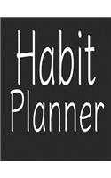 Habit Planner: Habit Planner Will Build Good Habits & Break Bad Ones Achieve Your Dream Life Replacing Anxiety and Stress with Clarity and Calm