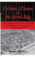 Crime, Chaos and the Good Life