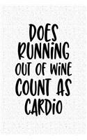 Does Running Out of Wine Count as Cardio
