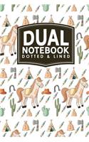 Dual Notebook - Dotted & Lined: (108 Dual Notebook - Dotted & Lined)