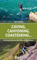 Caving, Canyoning, Coasteering...