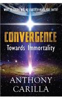 Convergence: Towards Immortality