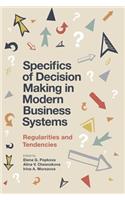 Specifics of Decision Making in Modern Business Systems