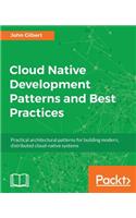 Cloud Native Development Patterns and Best Practices