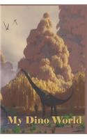 My Dino World: 124 Page Softcover, Has Lined Pages with a Dinosaur Border, College Rule Composition (6