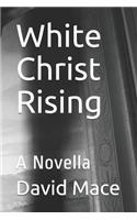 White Christ Rising