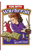 Fun with Witchcraft It's Wiccan-Licious!