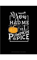 You Had Me at Pumpkin Spice