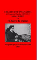 Creatividad Innovativa del Campeón Mundial (1895-1912) Isidore Weiss en el Juego de Damas