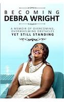 Becoming Debra Wright