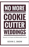 No More Cookie Cutter Weddings
