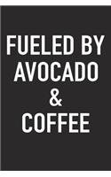 Fueled by Avocado and Coffee