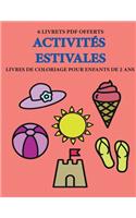 Livres de coloriage pour enfants de 2 ans (Activités estivales): Ce livre de coloriage de 40 pages dispose de lignes très épaisses pour réduire la frustration et pour améliorer la confiance. Ce livre aidera les tr