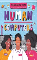 The Human Computers: (Trailblazing Teams)