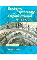 Business Psychology and Organisational Behavior: A Student's Handbook: A Student's Handbook