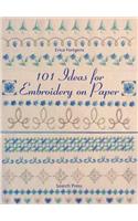 101 Ideas for Embroidery on Paper