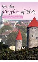 In the Kingdom of Elvis; The Elviite Chronicles