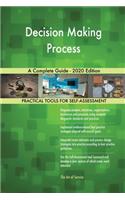 Decision Making Process A Complete Guide - 2020 Edition