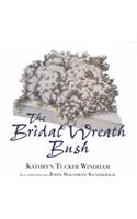 The Bridal Wreath Bush