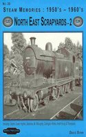 1950's-1960's North East Scrapyards: v. 2 Including: Clayton Davie, Hughes, Bolckows, W Willoughby, Darlington Works(v. 20 Steam Memories)