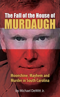 Fall of the House of Murdaugh