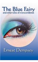 Blue Fairy and Other Tales of Transcendence