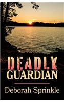 Deadly Guardian