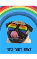 Pugs Don't Judge (Wide Ruled): 100 Wide Ruled Pages - Student Notebook