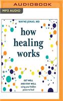 How Healing Works