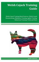 Welsh Cojack Training Guide Welsh Cojack Training Book Features: Welsh Cojack Housetraining, Obedience Training, Agility Training, Behavioral Training, Tricks and More