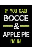 If You Said Bocce & Apple Pie I'm in: Bocce Sketch Draw and Doodle Book