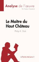 Maître du Haut Château de Philip K. Dick (Analyse de l'oeuvre)