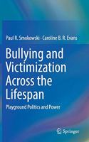 Bullying and Victimization Across the Lifespan