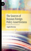 Sources of Russian Foreign Policy Assertiveness