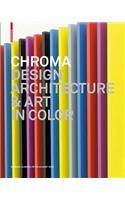 Chroma: Design, Architecture & Art in Color