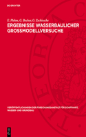 Ergebnisse Wasserbaulicher Großmodellversuche