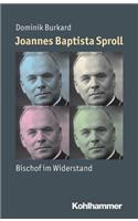Joannes Baptista Sproll: Bischof Im Widerstand
