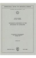 Stochastic Methods in the Dynamics of Satellites: Course Held at the Department for General Mechanics, October 1970