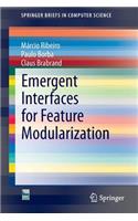 Emergent Interfaces for Feature Modularization