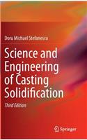 Science and Engineering of Casting Solidification